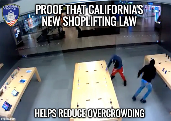 CA's Shoplifing Law stops overcrowding (of stores!).