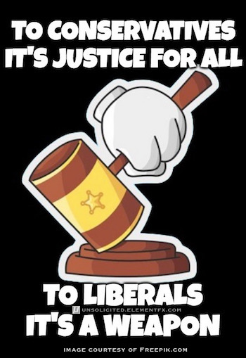 Liberal: Justice as a weapon?