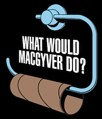 What WOULD MacGyver Do?!?